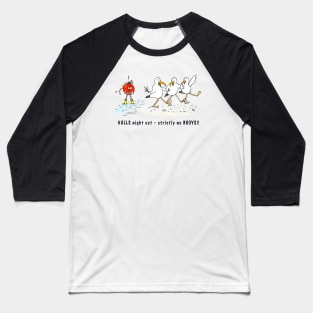 Gulls night out - strictly no buoys! Baseball T-Shirt